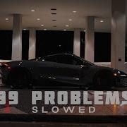 99 Problems Remix Slowed Reverb