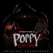 Poppy Playtime Chapter 5 Ost 21