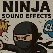 Ninja Sound Effects All Sounds