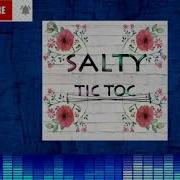 Tik Toc Salty