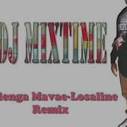 Dj Mixtime Velenga Mavae Losaline Remix