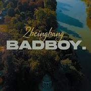 Badboy 2Beingbang