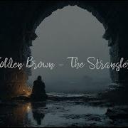 Golden Brown Slowed Rewerd