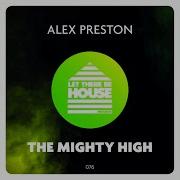 Alex Preston The Mighty High