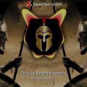 This Is Sparta Remix Bass Edit By Ałξμđaʀ