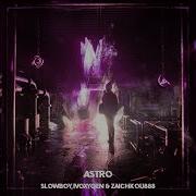 Astro Ultra Slowed