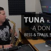 Tuna Ft Yll Limani A Don Hala Tpaul Sax Bess Rmx