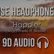 Happier 9D Audio Marshmello