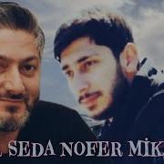 Vuqar Seda Ft Nofer Mikayilli Bir Nefer Var