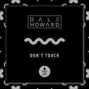 Don T Touch Dale Howard