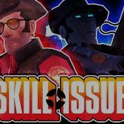 Skill Issue Remix
